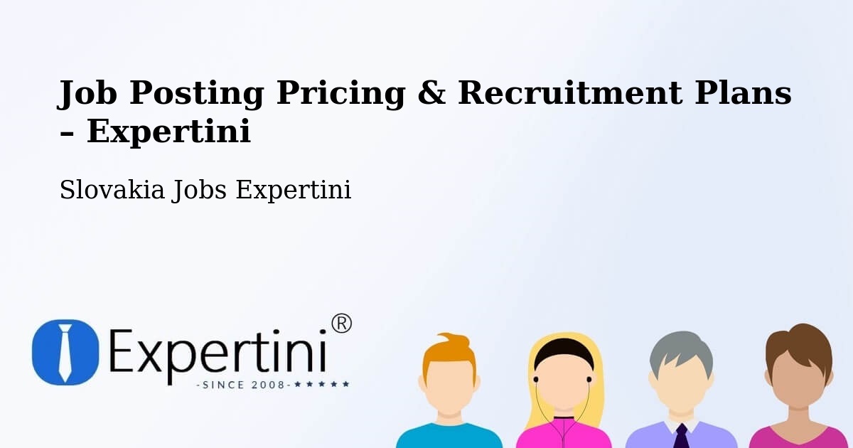 Job Posting Pricing & Recruitment Plans – Marianka - Marianka, Slovakia Jobs Expertini